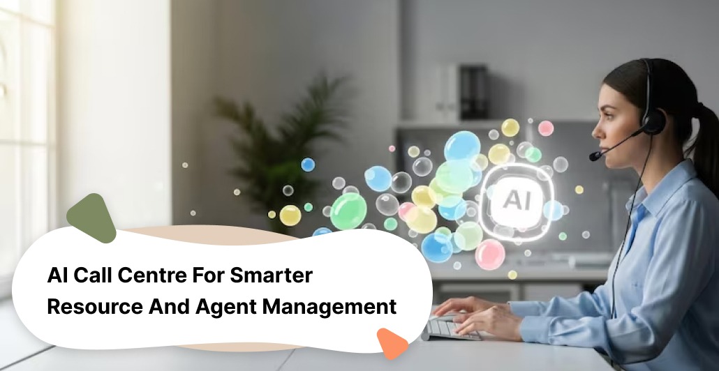 AI Call Centre for Smarter Resource and Agent Management