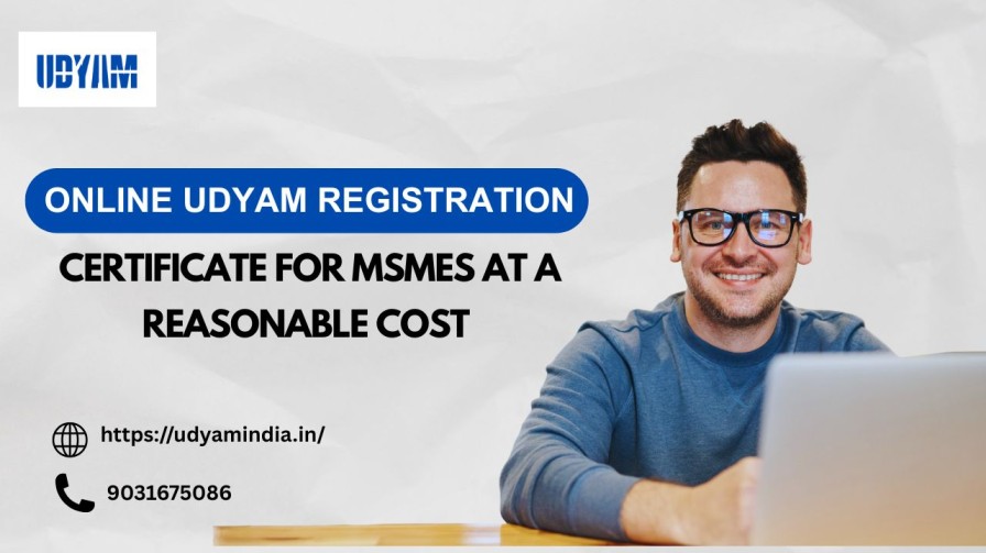 Online Udyam Registration Certificate for MSMEs at a Reasonable Cost
