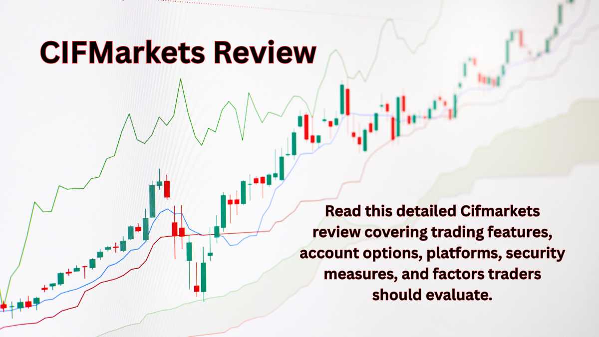 Cifmarkets Review: A Complete Guide for Modern Traders