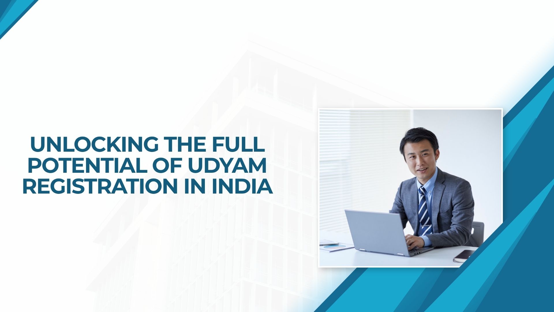 Unlocking the Full Potential of Udyam Registration in India
