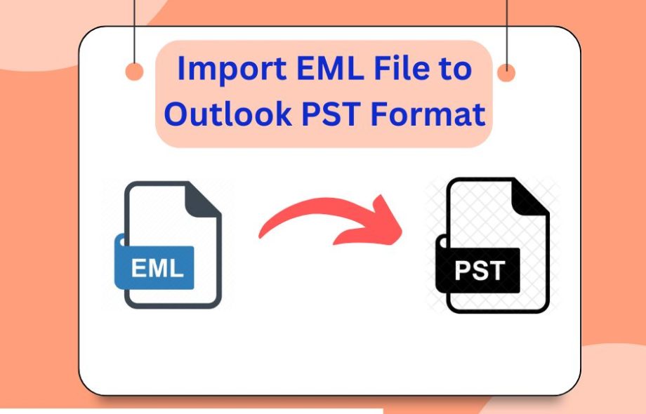 How to Batch Import Multiple EML Files into Outlook PST Format?