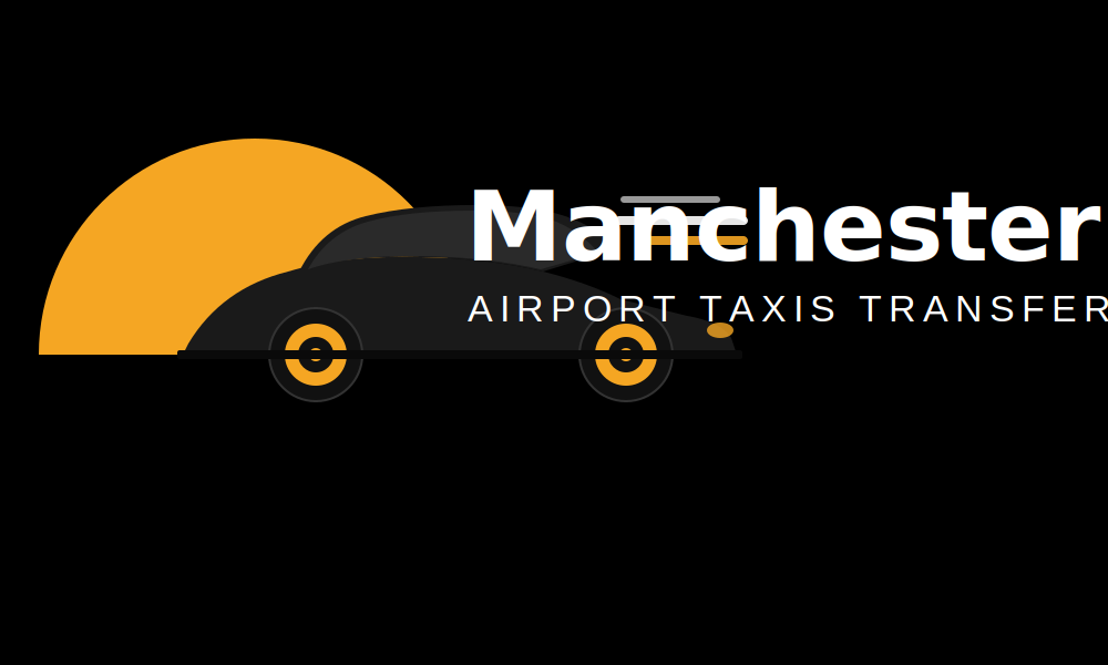 Manchester Airport Taxi Service Everything You Need to Know Before You Book